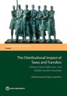 The Distributional Impact of Taxes and Transfers: Evidence from Eight Developing Countries By Gabriela Inchauste (Editor), Nora Lustig (Editor) Cover Image