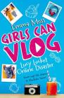 Lucy Locket: Online Disaster (Girls Can Vlog #1) By Emma Moss Cover Image