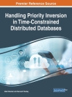 Handling Priority Inversion in Time-Constrained Distributed Databases By Udai Shanker (Editor), Sarvesh Pandey (Editor) Cover Image