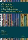 Critical Issues and Challenges in Islamic Economics and Finance Development By Velid Efendic (Editor), Fikret Hadzic (Editor), Hylmun Izhar (Editor) Cover Image