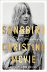 Songbird: An Intimate Biography of Christine McVie By Lesley-Ann Jones Cover Image