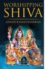 Worshipping Shiva By Anand Ramachandran Cover Image