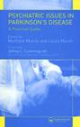 Psychiatric Issues in Parkinson's Disease: A Practical Guide By Matthew Menza (Editor), Laura Marsh (Editor) Cover Image