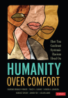 Humanity Over Comfort: How You Confront Systemic Racism Head on Cover Image