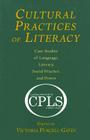 Cultural Practices of Literacy: Case Studies of Language, Literacy, Social Practice, and Power By Victoria Purcell-Gates (Editor) Cover Image
