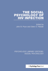 The Social Psychology of HIV Infection (Psychology Library Editions: Social Psychology) Cover Image