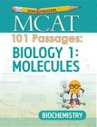 MCAT 101 Passages: Biology 1: Molecules: Biochemistry (Examkrackers) By Jonathan Orsay (Created by) Cover Image