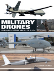 Military Drones: Unmanned Aerial Vehicles (Uavs) By Alexander Stilwell Cover Image