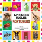 Aprender Ingles Portugues: Learn English / Portuguese for Kids Cover Image