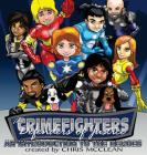 The CrimeFighters: An Introduction to the Heroes By Chris McClean Cover Image