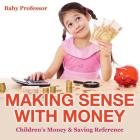 Making Sense with Money - Children's Money & Saving Reference Cover Image