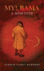 My! Bama: A Mom-Noir By Joseph (Joho) Hornsby Cover Image