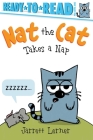 Nat the Cat Takes a Nap: Ready-to-Read Pre-Level 1 By Jarrett Lerner, Jarrett Lerner (Illustrator) Cover Image