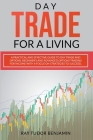 Day Trade For A Living By Ray Tudor Benjamin Cover Image