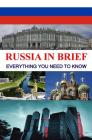 Russia In Brief: Everything You Need To Know By F. Otieno Cover Image
