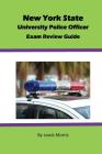 New York State University Police Officer Exam Review Guide By Lewis Morris Cover Image