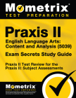 Praxis II English Language Arts: Content and Analysis (5039) Exam Secrets Study Guide: Praxis II Test Review for the Praxis II: Subject Assessments By Mometrix Teacher Certification Test Team (Editor) Cover Image