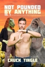 Not Pounded By Anything Vol. 2: Six More Platonic Tales Of Non-Sexual Encounters By Chuck Tingle Cover Image