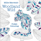 Millie Marotta's Woodland Wild: Pocket Colouring By Millie Marotta Cover Image