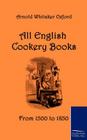 All English Cookery Books By Arnold Whitaker Oxford Cover Image