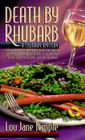 Death By Rhubarb: When Her Ex-Husband's New Girlfriend Is Served A Deadly Dinner, A Dishy Chef Turns Sleuth To Save Her Restaura Cover Image