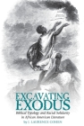 Excavating Exodus: Biblical Typology and Racial Solidarity in African American Literature By Joshua Laurence Cohen Cover Image