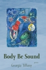 Body Be Sound By Georgia Tiffany Cover Image