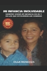 Mi Infancia Inolvidable: Siempre Vivira Mi Infancia En Mi Y En Los Que Estuvieron Ahí Conmigo By Olga Mendoza Cover Image
