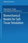Biomechanical Models for Soft Tissue Simulation (Esprit Basic Research) Cover Image