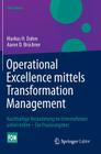 Operational Excellence Mittels Transformation Management: Nachhaltige Veränderung Im Unternehmen Sicherstellen - Ein Praxisratgeber (Fom-Edition) By Markus H. Dahm, Aaron D. Brückner Cover Image