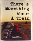 There's Something about a Train #4 Cover Image