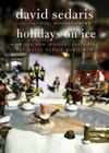 Holidays on Ice By David Sedaris Cover Image