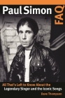 Paul Simon FAQ: All That's Left to Know About the Legendary Singer and the Iconic Songs By Dave Thompson Cover Image