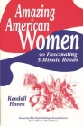 Amazing American Women: 40 Fascinating 5-Minute Reads By Kendall Haven Cover Image