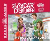 The Robot Ransom (Library Edition) (The Boxcar Children Mysteries #147) Cover Image