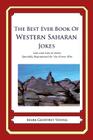 The Best Ever Book of Western Saharan Jokes: Lots and Lots of Jokes Specially Repurposed for You-Know-Who By Mark Geoffrey Young Cover Image