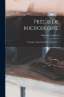 Précis De Microscopie: Technique, Expérimentation, Diagnostic... Cover Image