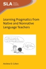 Learning Pragmatics from Native and Nonnative Language Teachers (Second Language Acquisition #123) Cover Image