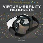 Virtual-Reality Headsets (Modern Engineering Marvels) By Valerie Bodden Cover Image