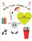 Baby Tiere Färbung Buch: Ein schönes Malbuch mit vielen niedlichen Tieren zum Entspannen Cover Image