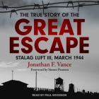 The True Story of the Great Escape: Stalag Luft III, March 1944 Cover Image