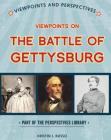 Viewpoints on the Battle of Gettysburg (Perspectives Library: Viewpoints and Perspectives) Cover Image