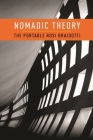 Nomadic Theory: The Portable Rosi Braidotti (Gender and Culture) Cover Image