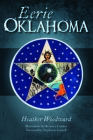 Eerie Oklahoma By Heather Woodward, Rebecca Lindsey, Stephanie Carrell (Foreword by) Cover Image