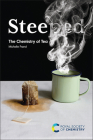 Steeped: The Chemistry of Tea By Michelle Francl Cover Image