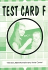 Test Card F: Television, Mythinformation and Social Control By Anonymous Cover Image