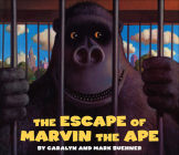 The Escape of Marvin the Ape By Caralyn Buehner, Mark Buehner (Joint Author), Mark Buehner (Illustrator) Cover Image