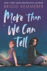 More Than We Can Tell By Brigid Kemmerer Cover Image