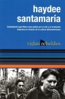 Haydée Santamaría: Vidas Rebeldes Cover Image