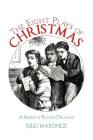 The Eight Plays of Christmas: A Series of Radio Dramas Cover Image